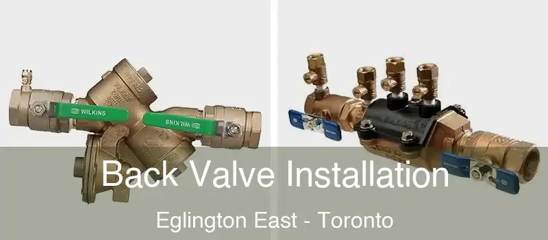 Back Valve Installation Eglington East - Toronto