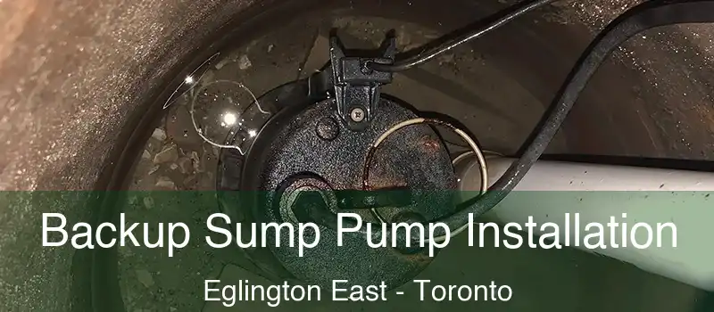 Backup Sump Pump Installation Eglington East - Toronto