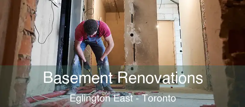 Basement Renovations Eglington East - Toronto