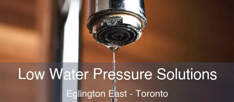 Low Water Pressure Solutions Eglington East - Toronto