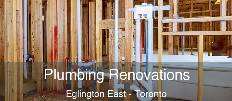 Plumbing Renovations Eglington East - Toronto