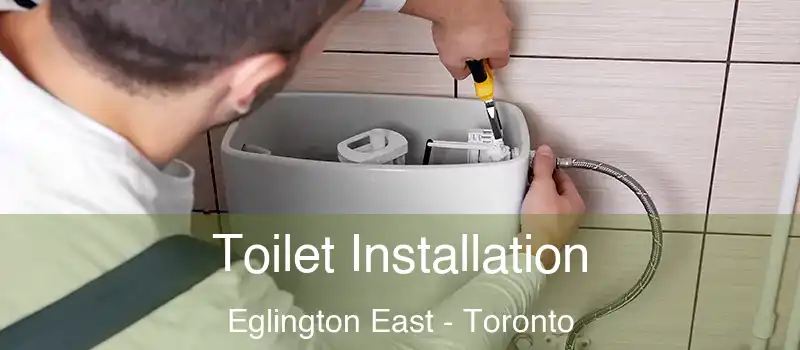 Toilet Installation Eglington East - Toronto